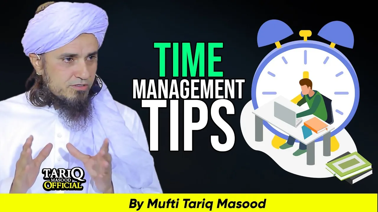 Time Management Tips By Mufti Tariq Masood | Life Changing Bayan